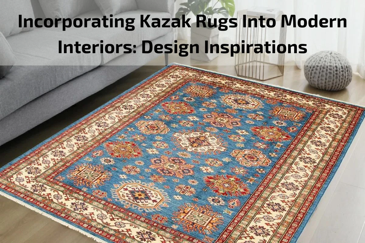 Incorporating Kazak Rugs Into Modern Interiors: Design Inspirations 